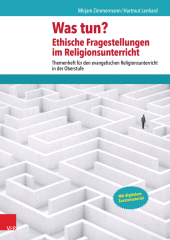 E-book, Was tun? Ethische Fragestellungen im Religionsunterricht, Vandenhoeck & Ruprecht