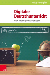 E-book, Digitaler Deutschunterricht : Neue Medien produktiv einsetzen, Vandenhoeck & Ruprecht