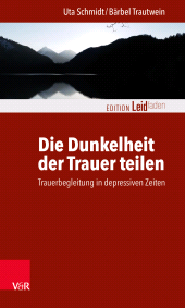 E-book, Die Dunkelheit der Trauer teilen : Trauerbegleitung in depressiven Zeiten, Vandenhoeck & Ruprecht