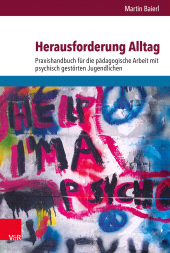 E-book, Herausforderung Alltag : Praxishandbuch für die pädagogische Arbeit mit psychisch gestörten Jugendlichen, Vandenhoeck & Ruprecht