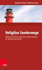 E-book, Religiöse Sonderwege : Weltanschauliche Orientierungskompetenz für Religionslehrkräfte, Vandenhoeck & Ruprecht