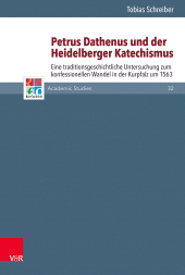 E-book, Petrus Dathenus und der Heidelberger Katechismus : Eine traditionsgeschichtliche Untersuchung zum konfessionellen Wandel in der Kurpfalz um 1563, Vandenhoeck & Ruprecht