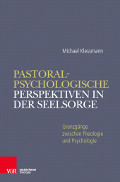 E-book, Pastoralpsychologische Perspektiven : Grenzgänge zwischen Theologie und Psychologie, Vandenhoeck & Ruprecht