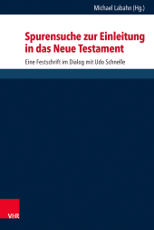 eBook, Spurensuche zur Einleitung in das Neue Testament : Eine Festschrift im Dialog mit Udo Schnelle, Vandenhoeck & Ruprecht