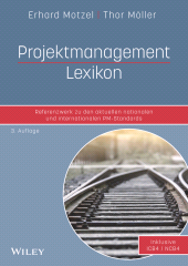 E-book, Projektmanagement Lexikon : Referenzwerk zu den aktuellen nationalen und internationalen PM-Standards, Wiley-VCH