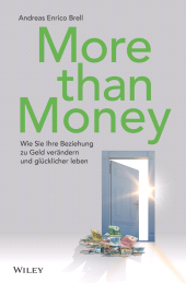E-book, More than Money : Wie Sie Ihre Beziehung zu Geld verändern und glücklicher leben, Wiley-VCH