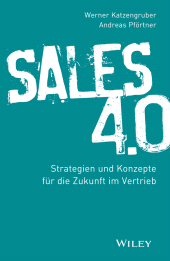 E-book, Sales 4.0 : Strategien und Konzepte für die Zukunft im Vertrieb, Wiley-VCH