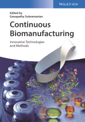 E-book, Continuous Biomanufacturing : Innovative Technologies and Methods, Wiley-VCH