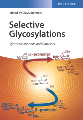 E-book, Selective Glycosylations : Synthetic Methods and Catalysts, Wiley-VCH