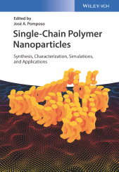 E-book, Single-Chain Polymer Nanoparticles : Synthesis, Characterization, Simulations, and Applications, Wiley-VCH