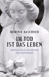 E-book, Im Tod ist das Leben : Ansprachen zur Beerdigung und Aussegnung, Verlag Friedrich Pustet