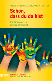 E-book, Schön, dass du da bist : Im Kindergarten durchs Kirchenjahr, Verlag Friedrich Pustet