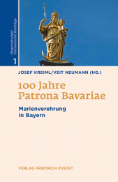 E-book, 100 Jahre Patrona Bavariae : Marienverehrung in Bayern, Verlag Friedrich Pustet