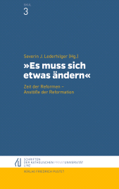 E-book, "Es muss sich etwas ändern" : Zeit der Reformen - Anstöße der Reformation, Verlag Friedrich Pustet