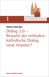 E-book, Dialog 2.0 - Braucht der orthodox-katholische Dialog neue Impulse?, Verlag Friedrich Pustet