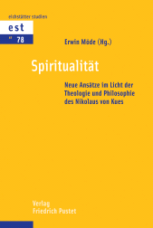 E-book, Spiritualität : Neue Ansätze im Licht der Philosophie und Theologie des Nikolaus von Kues, Verlag Friedrich Pustet