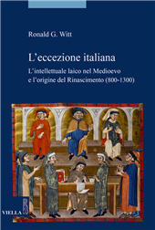 eBook, L'eccezione italiana : l'intellettuale laico nel Medioevo e l'origine del Rinascimento (800-1300), Witt, Ronald G., Viella