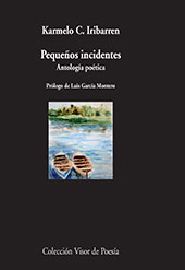 eBook, Pequeños incidentes : antología poética, Iribarren, Karmelo C., Visor Libros
