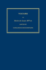 E-book, Œuvres complètes de Voltaire (Complete Works of Voltaire) 12 : Siecle de Louis XIV (II): Listes et 'Catalogue des Ecrivains', Voltaire Foundation