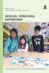E-book, Spielen, Sprechen, Entdecken : Kompetenzorientierte Bildungssprache auf der Eingangsstufe, wbv Publication