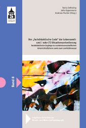 E-book, Der fachdidaktische "Code" der Lebenswelt - und/oder (?) Situationsorientierung : Fachdidaktische Zugänge zu sozialwissenschaftl. Unterrichtsfächern sowie zum Lernfeldkonzept, wbv Publication