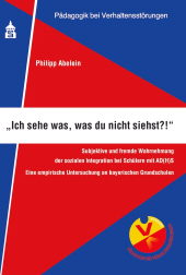 E-book, "Ich sehe was, was du nicht siehst?!" : Subjektive und fremde Wahrnehmung der sozialen Integration bei Schülern mit AD(H)S, wbv Publikation