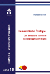 eBook, Humanistische Ökologie : Das Selbst als Schlüssel nachhaltiger Entwicklung, wbv Publikation