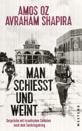 E-book, Man schießt und weint : Gespräche mit israelischen Soldaten nach dem Sechstagekrieg, Westend Verlag