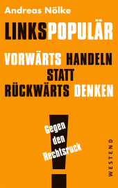 E-book, Linkspopulär : Vorwärts handeln, statt rückwärts denken, Westend Verlag