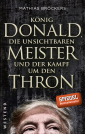 E-book, König Donald, die unsichtbaren Meister und der Kampf um den Thron, Westend Verlag