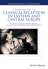 E-book, A Handbook to Classical Reception in Eastern and Central Europe, Wiley