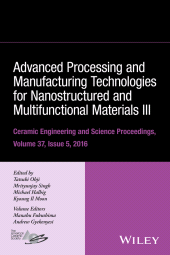 eBook, Advanced Processing and Manufacturing Technologies for Nanostructured and Multifunctional Materials III, Wiley