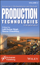 E-book, Advances in Biofeedstocks and Biofuels, Production Technologies for Biofuels, Wiley