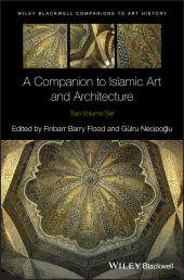 E-book, A Companion to Islamic Art and Architecture, Wiley