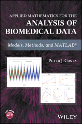 eBook, Applied Mathematics for the Analysis of Biomedical Data : Models, Methods, and MATLAB, Wiley