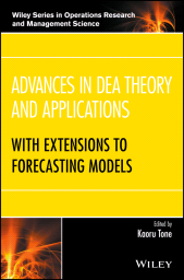 eBook, Advances in DEA Theory and Applications : With Extensions to Forecasting Models, Wiley