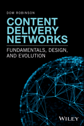 E-book, Content Delivery Networks : Fundamentals, Design, and Evolution, Wiley