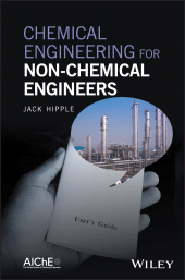 E-book, Chemical Engineering for Non-Chemical Engineers, Wiley