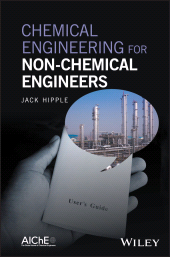 eBook, Chemical Engineering for Non-Chemical Engineers, Hipple, Jack, Wiley