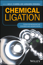 eBook, Chemical Ligation : Tools for Biomolecule Synthesis and Modification, Wiley