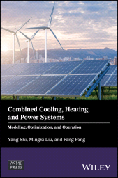 E-book, Combined Cooling, Heating, and Power Systems : Modeling, Optimization, and Operation, Wiley