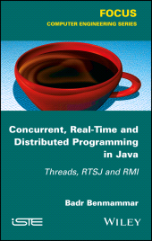 E-book, Concurrent, Real-Time and Distributed Programming in Java : Threads, RTSJ and RMI, Wiley