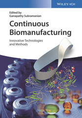 E-book, Continuous Biomanufacturing : Innovative Technologies and Methods, Wiley