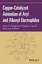 E-book, Copper-Catalyzed Amination of Aryl and Alkenyl Electrophiles, Wiley