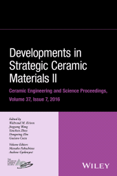 E-book, Developments in Strategic Ceramic Materials II : A Collection of Papers Presented at the 40th International Conference on Advanced Ceramics and Composites, January 24-29, 2016, Daytona Beach, Florida, Wiley