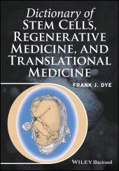 E-book, Dictionary of Stem Cells, Regenerative Medicine, and Translational Medicine, Dye, Frank J., Wiley