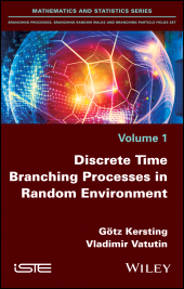 E-book, Discrete Time Branching Processes in Random Environment, Wiley