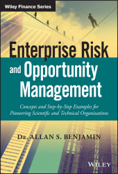 E-book, Enterprise Risk and Opportunity Management : Concepts and Step-by-Step Examples for Pioneering Scientific and Technical Organizations, Wiley