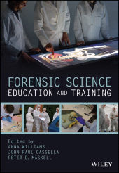 E-book, Forensic Science Education and Training : A Tool-kit for Lecturers and Practitioner Trainers, Wiley