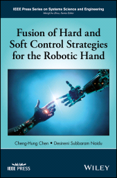 E-book, Fusion of Hard and Soft Control Strategies for the Robotic Hand, Wiley